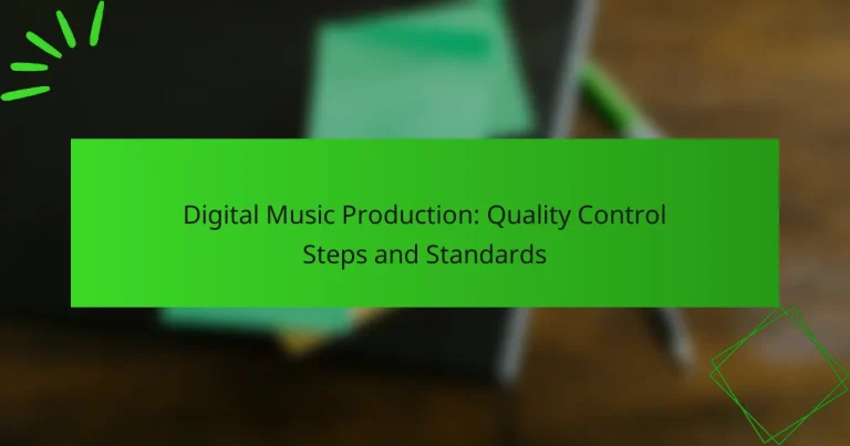 Digital Music Production: Quality Control Steps and Standards