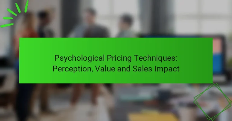 Psychological Pricing Techniques: Perception, Value and Sales Impact