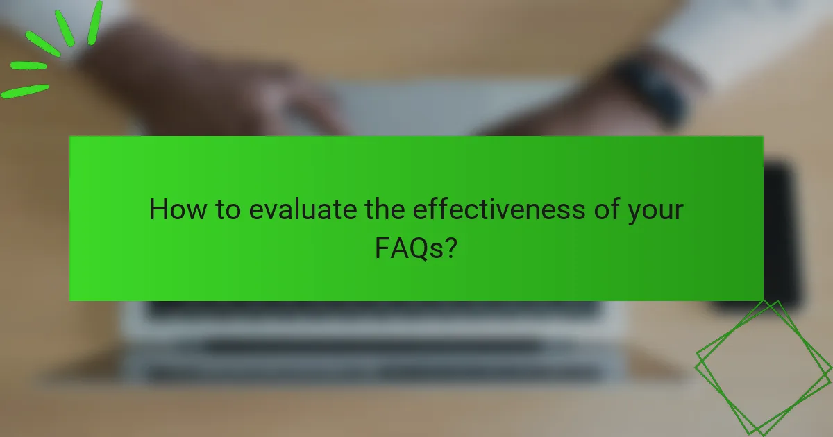 How to evaluate the effectiveness of your FAQs?