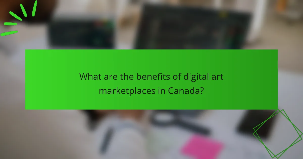 What are the benefits of digital art marketplaces in Canada?