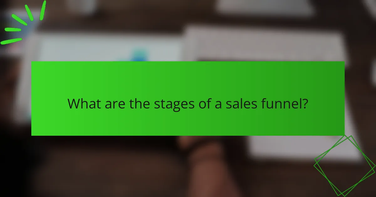 What are the stages of a sales funnel?