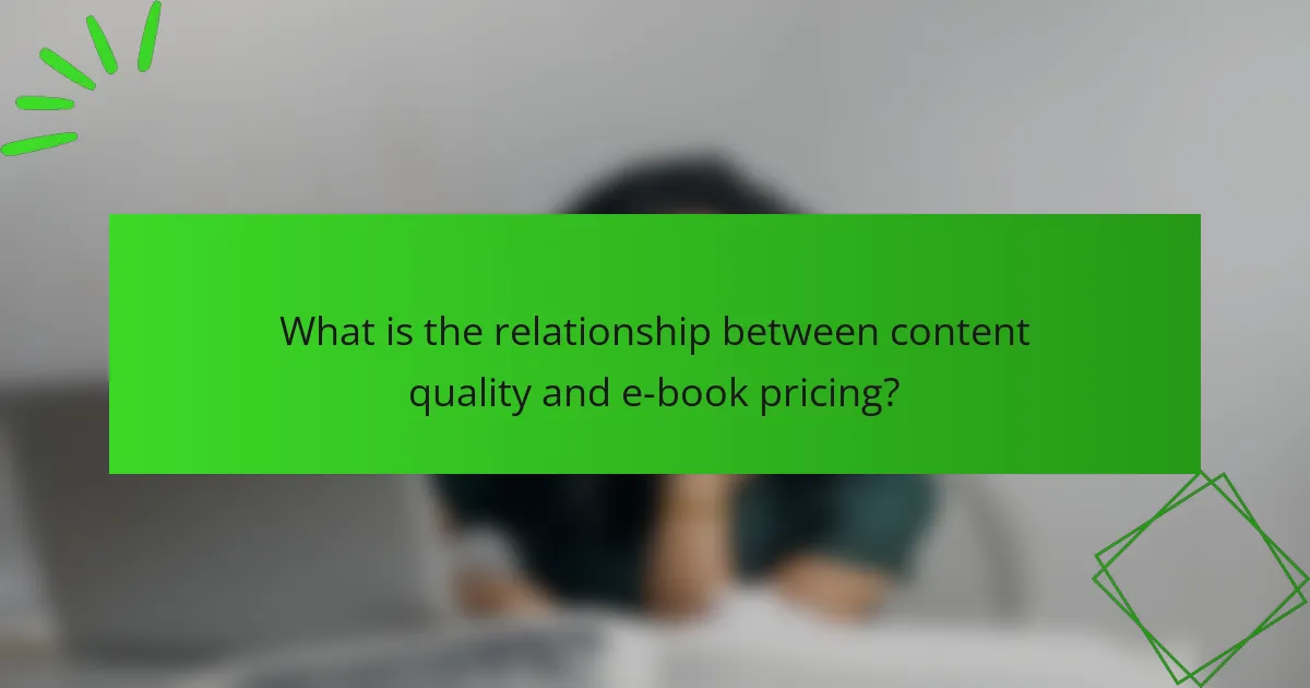 What is the relationship between content quality and e-book pricing?